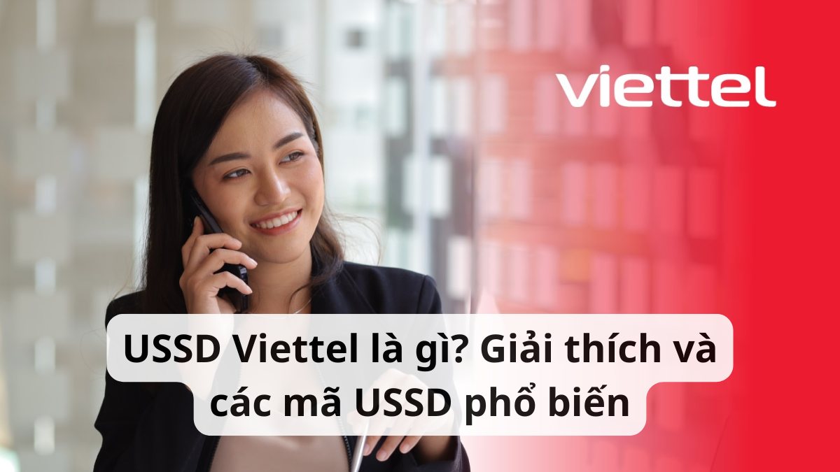 USSD Viettel là gì? Giải thích và các mã USSD phổ biến